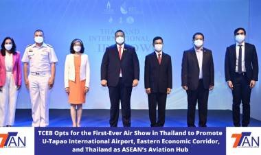TCEB Opts for the First-Ever Air Show in Thailand to Promote U-Tapao International Airport, Eastern Economic Corridor, and Thailand as ASEAN’s Aviation Hub