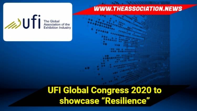 UFI Global Congress 2020 to showcase “Resilience”
